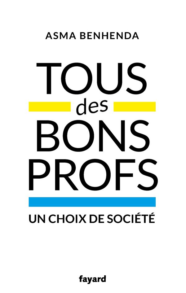 Tous des bons profs. Un choix de société