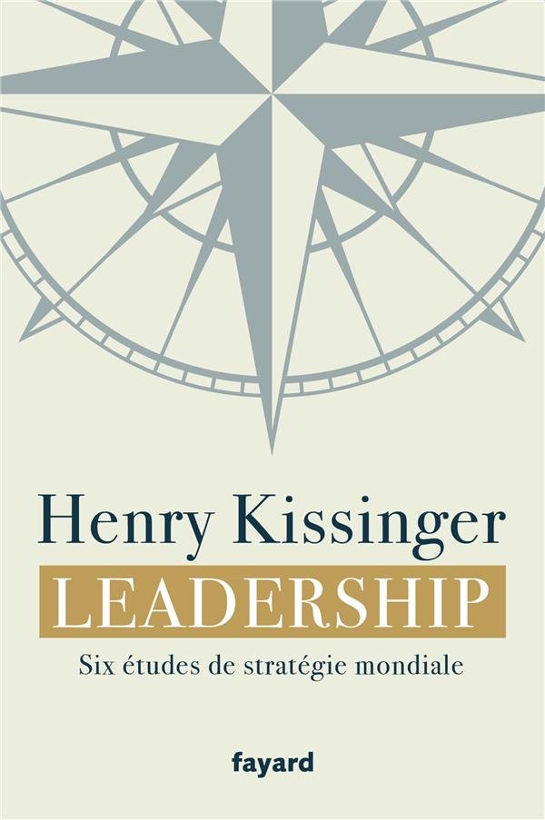 Leadership. Six études de stratégie mondiale