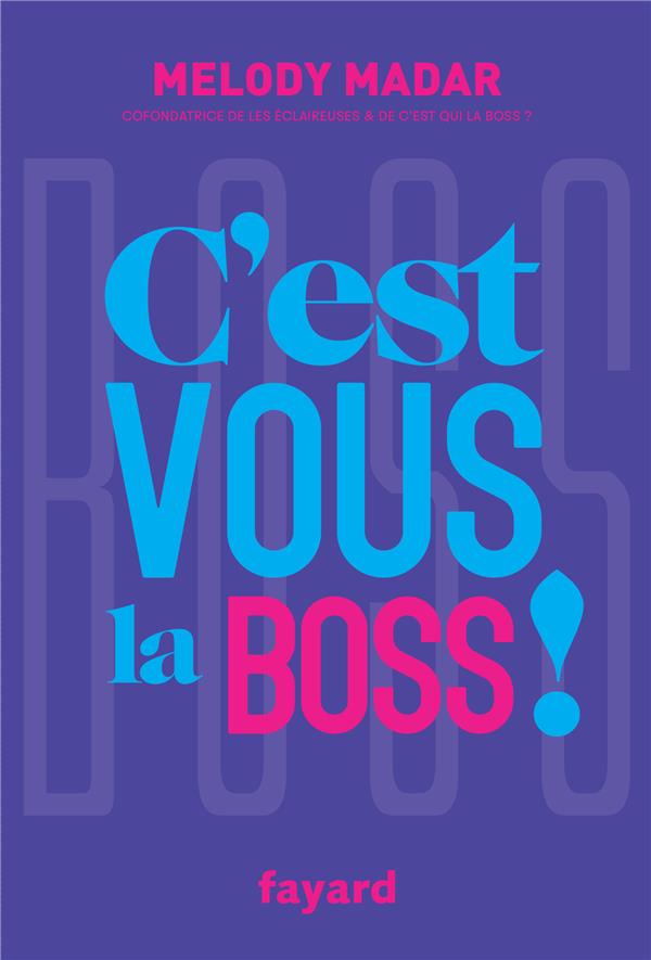 C'est vous la boss !