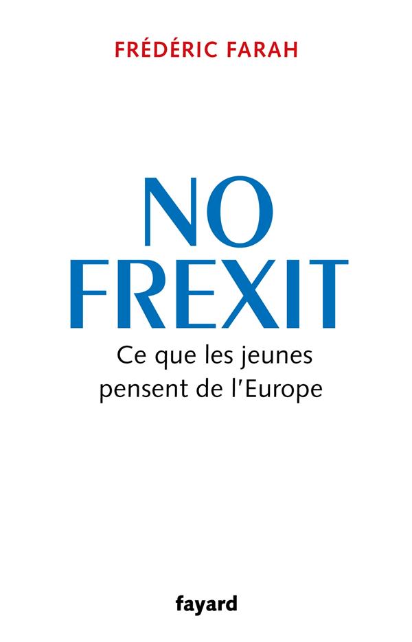 No Frexit. Ce que les jeunes pensent de l'Europe