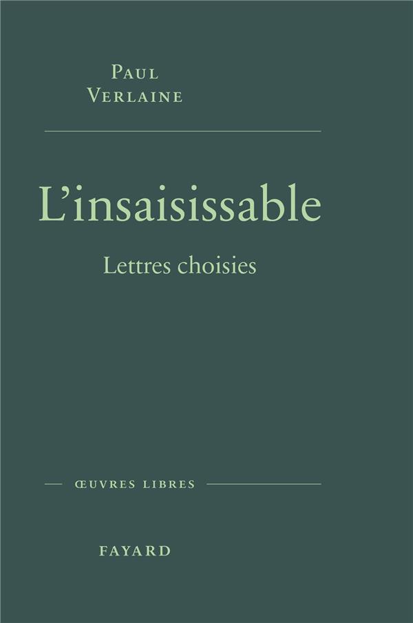L'insaisissable. Lettres choisies