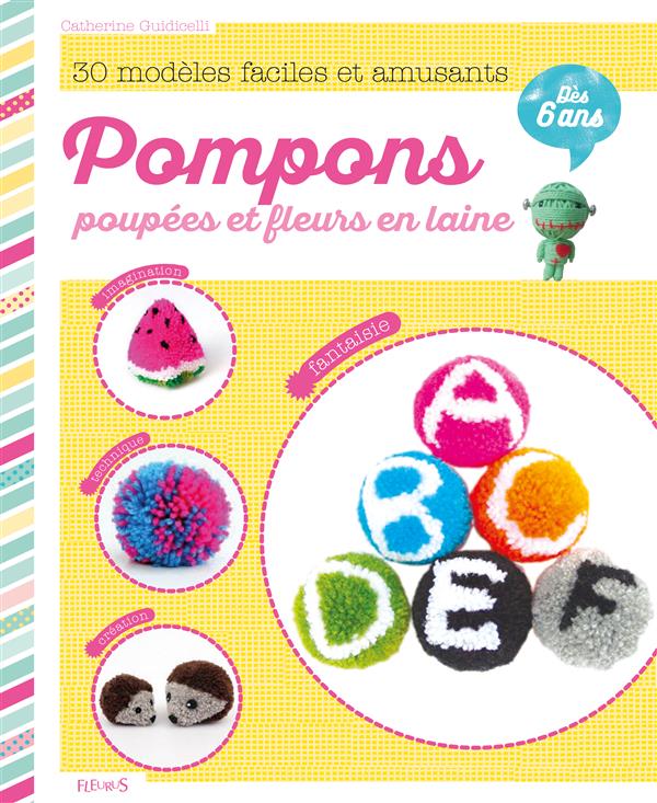 Pompons, poupées et fleurs en laine