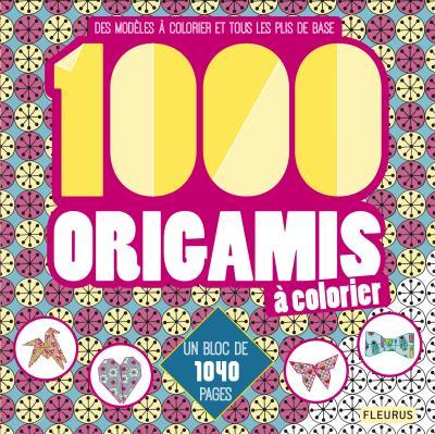 1000 origamis à colorier. Des modèles à colorier et tous les plis de base