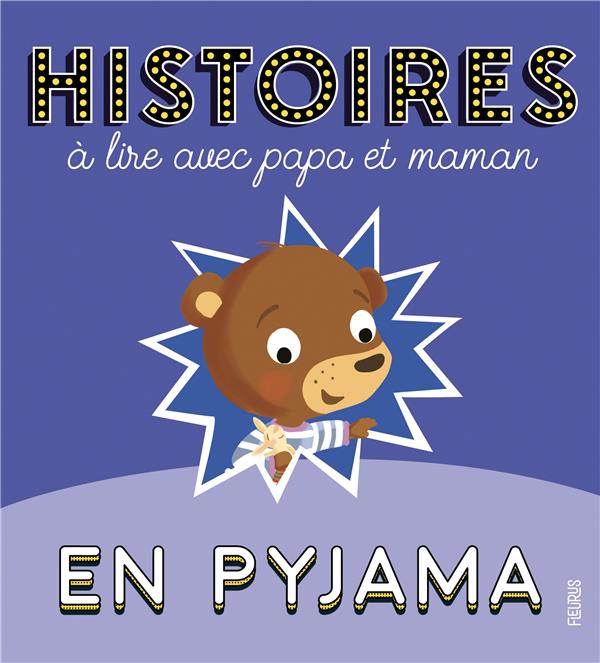 Histoires à lire avec papa et maman en pyjama