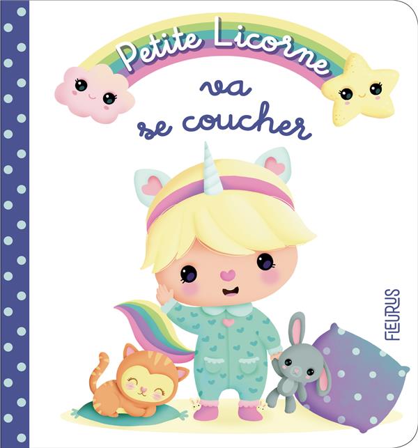Petite Licorne Tome 1 : Petite licorne va se coucher