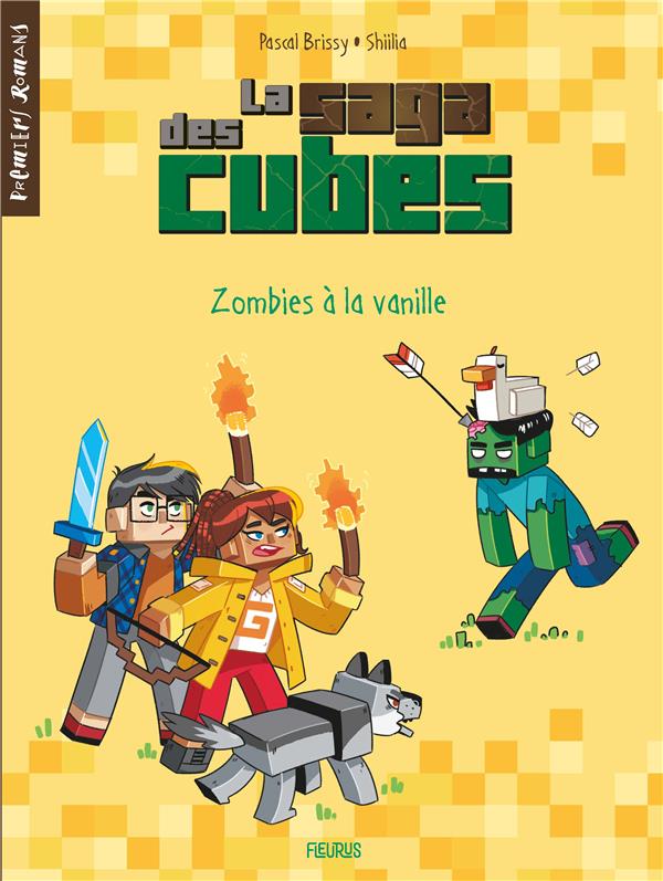 La saga des cubes Tome 2 : Zombies à la vanille