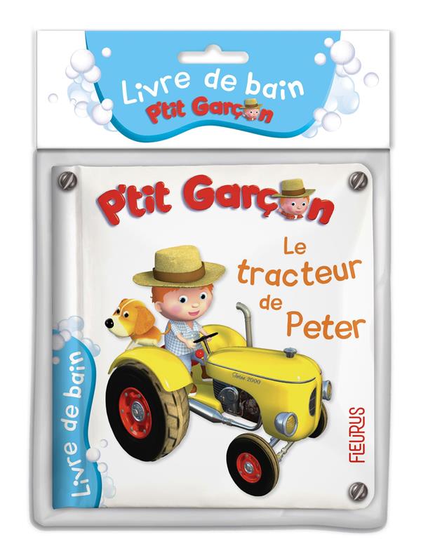 Le tracteur de Peter. Livre de bain