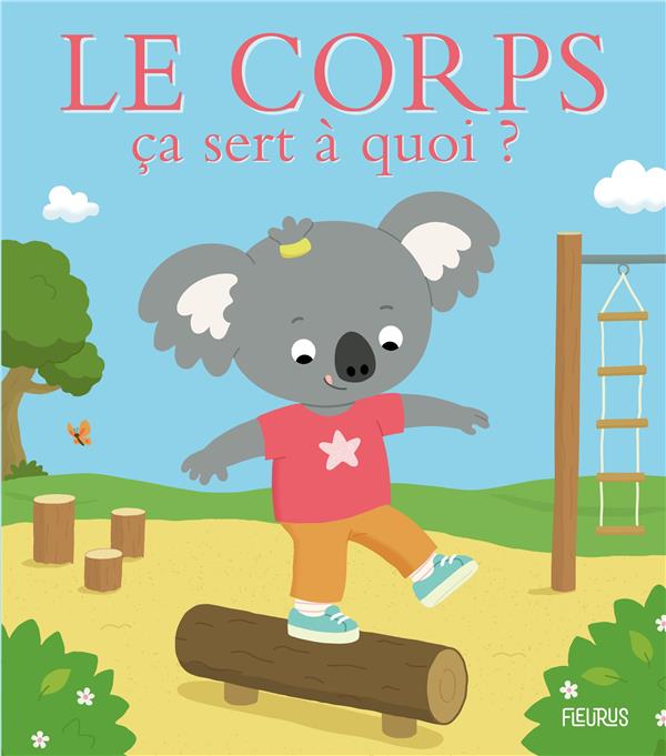 Le corps ça sert à quoi ?