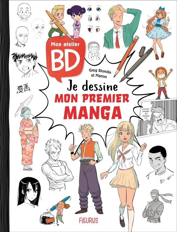 Mon atelier BD : Je dessine mon premier manga