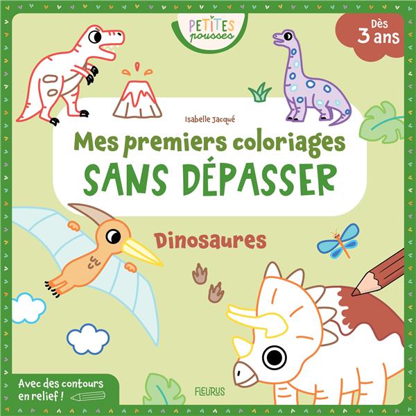 Dinosaures. Mes premiers coloriages sans dépasser