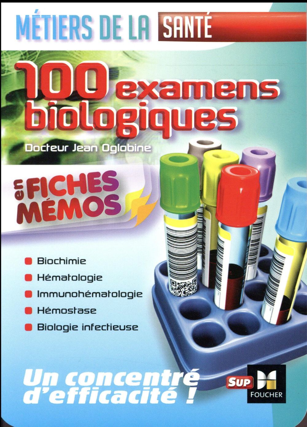 100 examens biologiques en fiches mémos