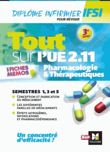Tout sur l'UE 2.11 Pharmacologie & Thérapeutiques en fiches mémos. 3e édition