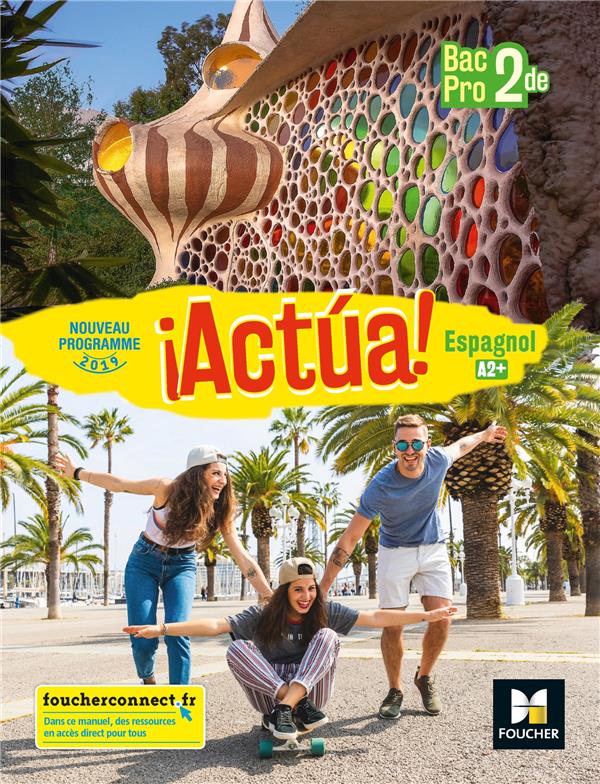 Espagnol 2de Bac Pro A2 Actua! Edition 2019