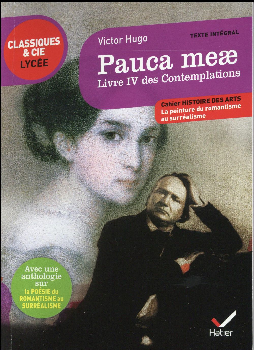 Pauca meae, Livre IV des Contemplations (1856). Suivi d'une anthologie sur la poésie du romantisme a