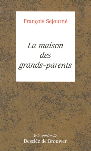 LA MAISON DES GRANDS-PARENTS. L'âge de la retraite