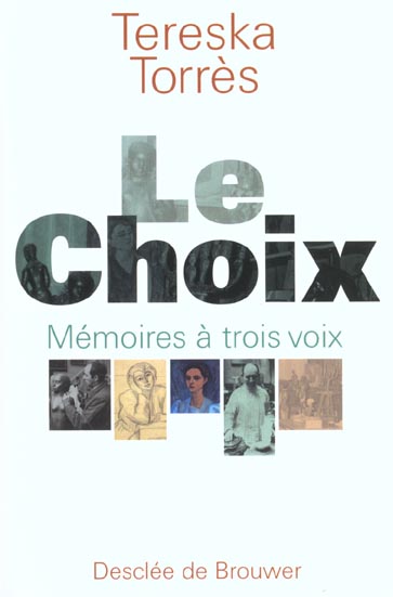 Le choix. Mémoires à trois voix