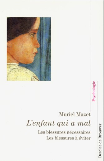 L'enfant qui a mal. Les blessures nécessaires, Les blessures à éviter