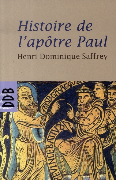 Histoire de l'apôtre Paul. Ou faire chrétien le monde
