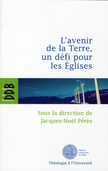 L'avenir de la terre, un défi pour les Eglises