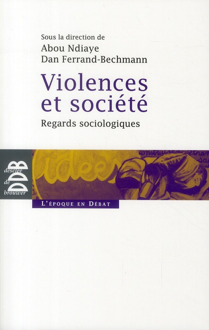 Violences et société. Regards sociologiques