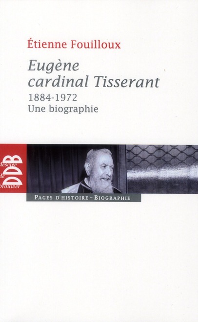 Eugène, cardinal Tisserant (1884-1972)