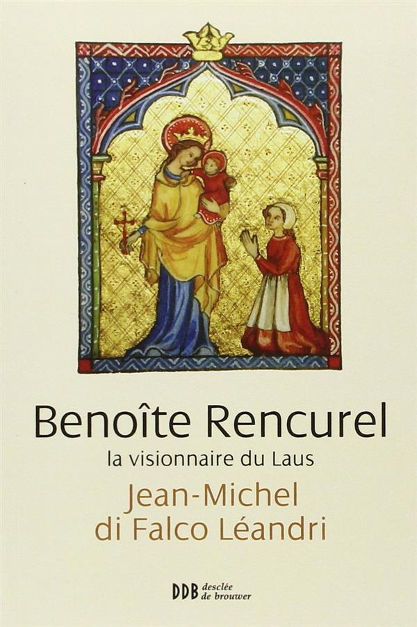 Benoîte Rencurel, la visionnaire du Laus