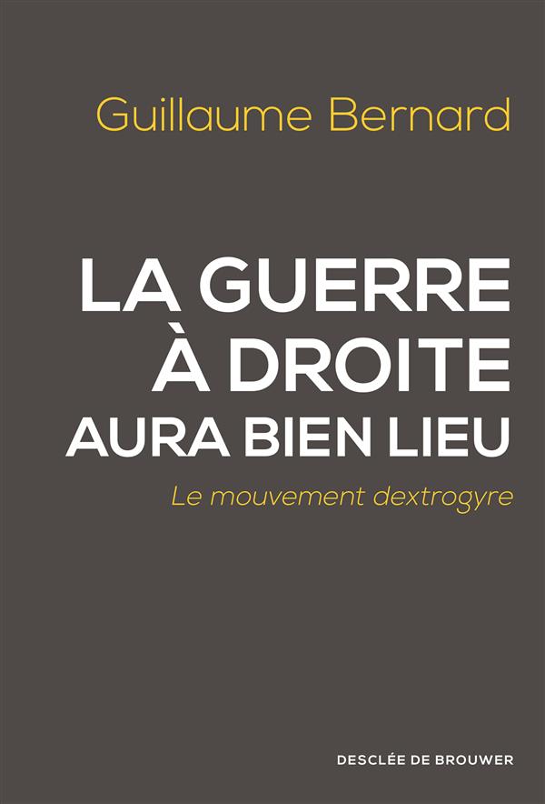 La guerre à droite aura bien lieu. Le mouvement destrogyre