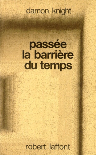 Passée la barrière du temps