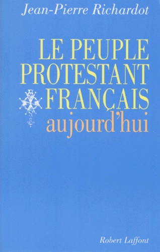 Le peuple protestant français aujourd'hui