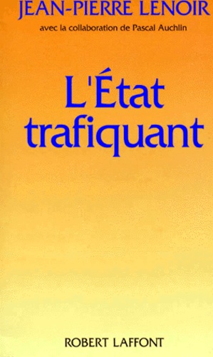L'Etat trafiquant