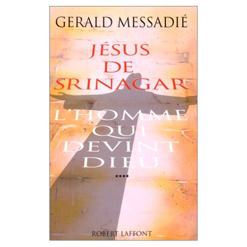 L'homme qui devint Dieu Tome 4 : Jésus de Srinagar