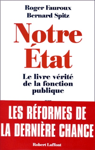 Notre Etat. Le livre vérité de la fonction publique