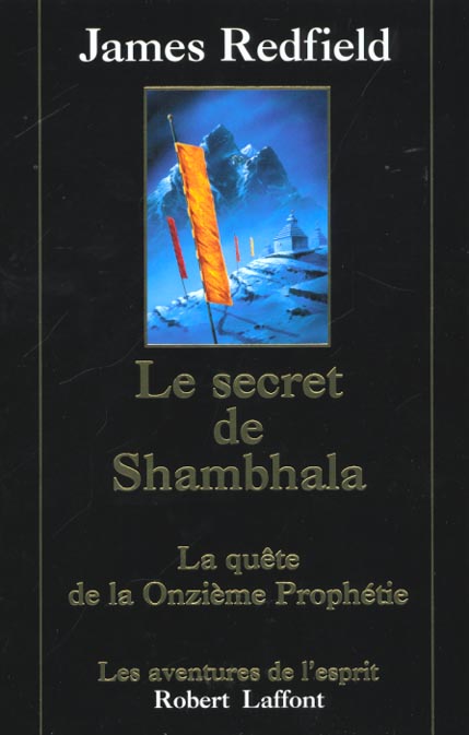 Le secret de Shambhala. La quête de la onzième prophétie