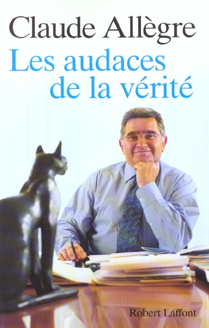 Les audaces de la vérité. Entretiens