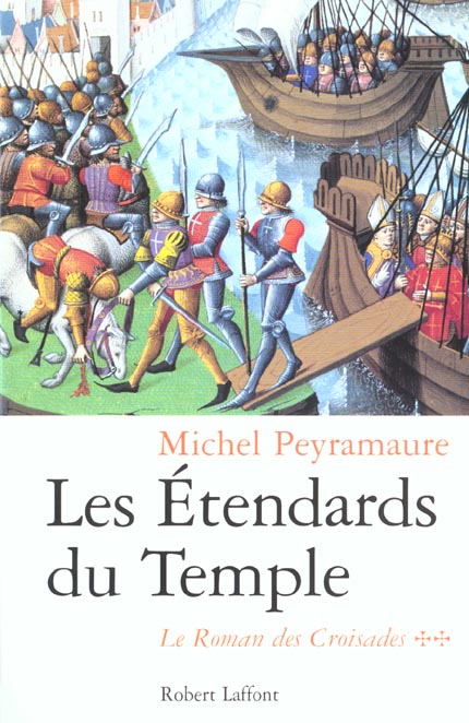 Le roman des Croisades Tome 2 : Les étendards du Temple
