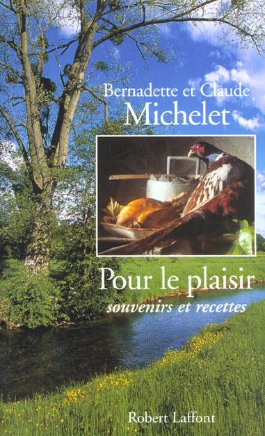 Pour le plaisir. Souvenirs et recettes