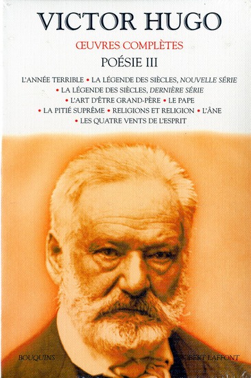 Poésie Volume 3 : L'année terrible. La légende des siècles, nouvelle série. La légende des siècles,