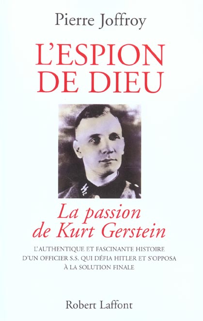 L'espion de Dieu. La passion de Kurt Gerstein