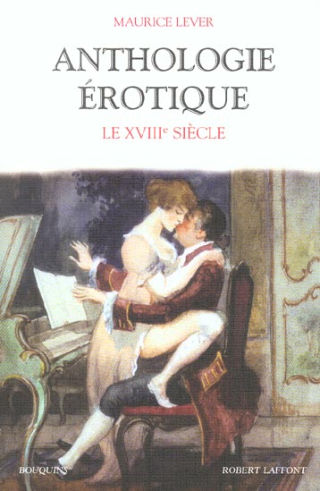 Anthologie érotique. Le XVIIIème siècle