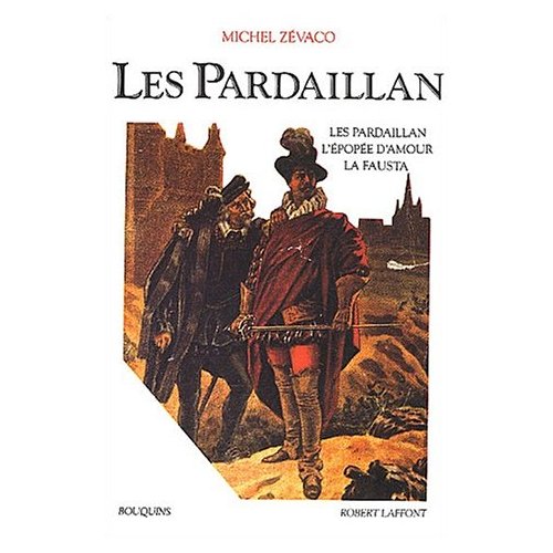 Les Pardaillan Tome 1 : Les Pardaillan, L'épopée d'amour, La Fausta