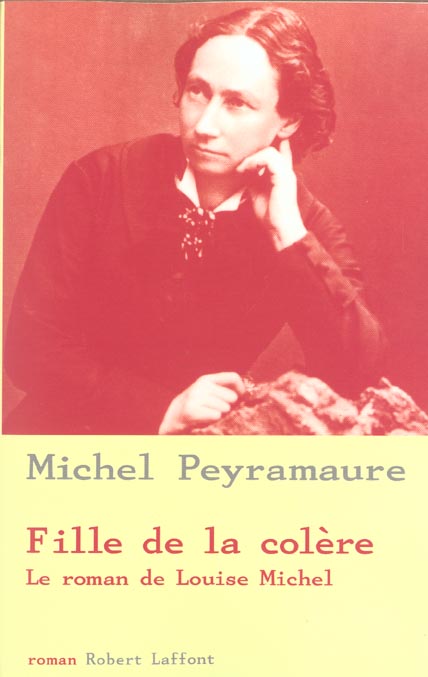 Fille de la colère. Le roman de Louise Michel