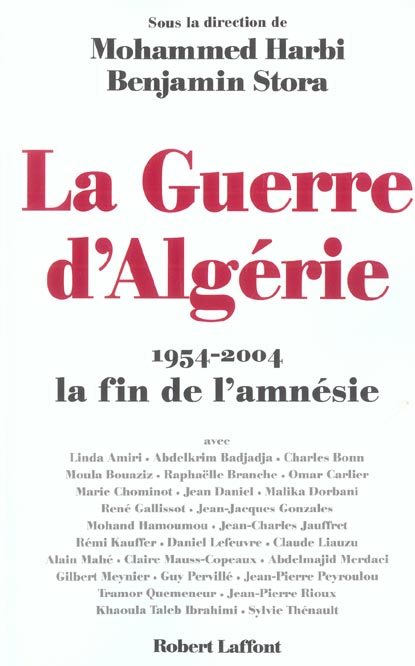 La guerre d'Algérie. 1954-2004 , la fin de l'amnésie