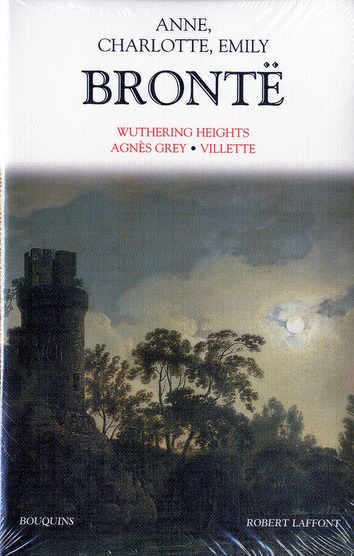 Wuthering Heights ; Agnès Grey ; Villette