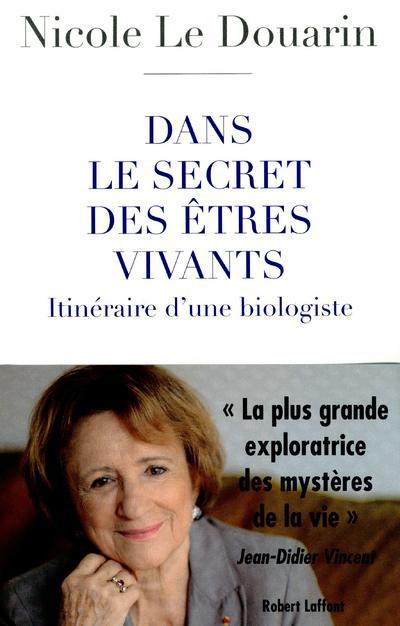 Dans le secret des êtres vivants. Itinéraire d'une biologiste