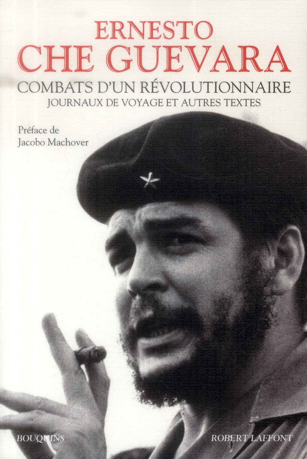 Combats d'un révolutionnaire. Journaux de voyage et autres textes