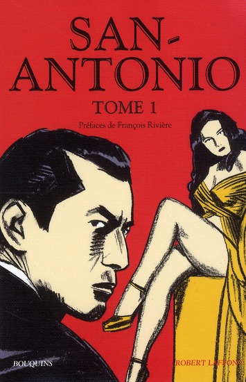 San-Antonio Tome 1 : Réglez-lui son compte !; Laissez tomber la fille ; Les souris ont la peau tendr