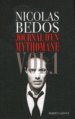 Journal d'un mythomane. Volume 1