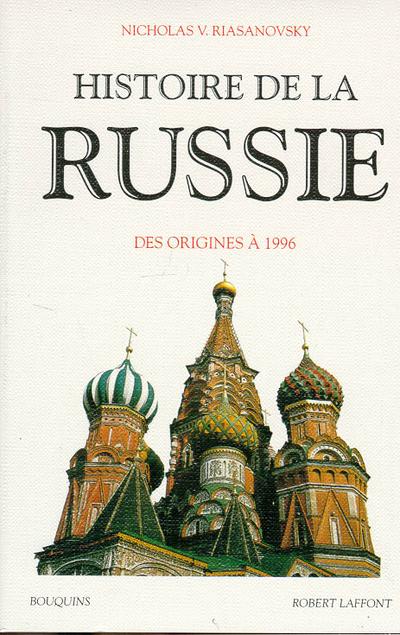 Histoire de la Russie. Des origines à nos jours