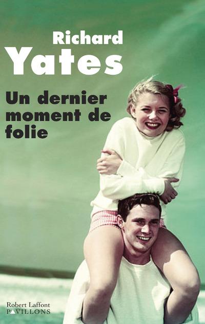 Un dernier moment de folie. Nouvelles oubliées