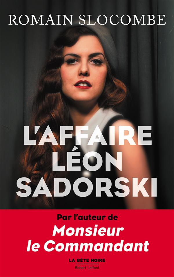 La trilogie des collabos : L'affaire Léon Sadorski